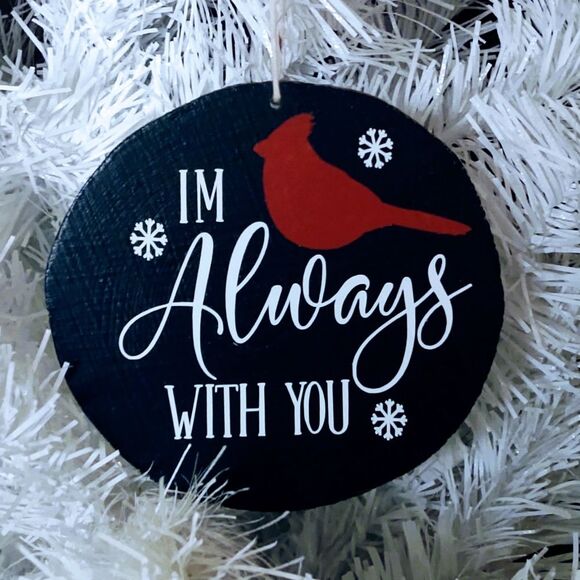HAND CRAFTED WOOD CHRISTMAS ORNAMENT/I'M ALWAYS WITH YOU MEMORIAL CARDINAL - Picture 3 of 3